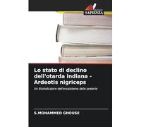 Lo stato di declino dell'otarda indiana - Ardeotis nigriceps: Un Bioindicatore dell'ecosistema delle praterie