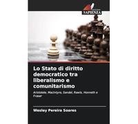Lo Stato di diritto democratico tra liberalismo e comunitarismo: Aristotele, MacIntyre, Sandel, Rawls, Honneth e Fraser
