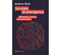 Lo stato di emergenza. Riflessioni critiche sulla pandemia