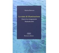 Lo stato di illuminazione. Diario di un insegnamento. Thailanda 2013