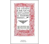 Lo Stato ebraico. Tentativo di una soluzione moderna al problema ebraico (rist. anast., 1918)