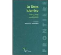 Lo stato islamico. Teoria e prassi nel mondo contemporaneo