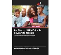 Lo Stato, l'UEMOA e la sovranità fiscale: La cessione parziale della sovranità
