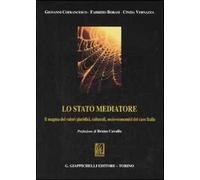 Lo stato mediatore. Il magma dei valori giuridici, culturali, socio-economici del caso Italia