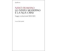 Lo Stato moderno e la sua crisi. Saggi costituzionali 1909-1925
