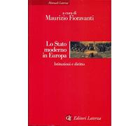 Lo Stato moderno in Europa. Istituzioni e diritto