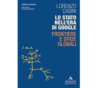 Lo Stato nell'era di Google. Frontiere e sfide globali
