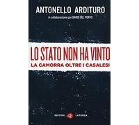 Lo Stato non ha vinto. La camorra oltre i casalesi