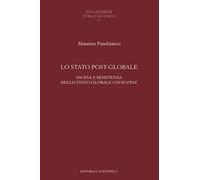 Lo Stato post-globale. Ascesa e resistenza dello Stato globale covid free