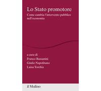 Lo Stato promotore. Come cambia l'intervento pubblico nell'economia
