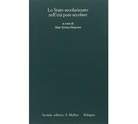 Lo stato secolarizzato nell'età post-secolare