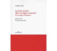 Lo Stato sociale: alba, meriggio, tramonto. Una mappa ricognitiva