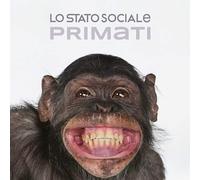 Lo Stato Sociale - Primati