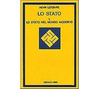 Lo stato. Vol. 1: Lo Stato nel mondo moderno.