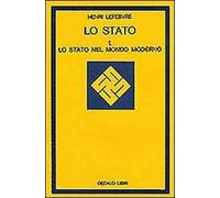 Lo stato. Vol. 1: Lo Stato nel mondo moderno.