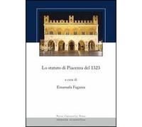 Lo statuto di Piacenza del 1323. Testo latino a fronte