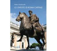 Lo Statuto di Roma Capitale. Principi fondamentali e sua evoluzione nel tempo