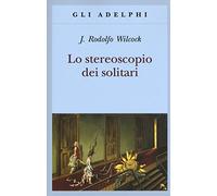 Lo stereoscopio dei solitari