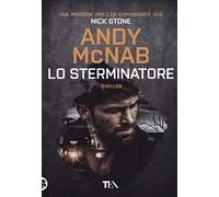 Lo sterminatore. Una missione per l'ex comandante SAS Nick Stone