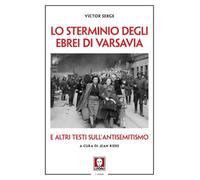 Lo sterminio degli ebrei di Varsavia e altri testi sull'antisemitismo