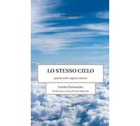 Lo stesso cielo. Poesie sulle ragioni umane. Ediz. italiana e spagnola