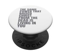 Lo stesso potere che ha sollevato Cristo dai morti sta vivendo in te PopSockets PopGrip Adesivo