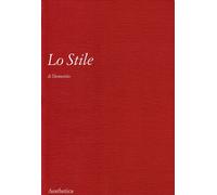Lo stile. Di demetrio - [Aesthetica Edizioni]