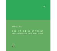 Lo stile giocoso. Dalla Commedia dell'Arte al primo Mozart