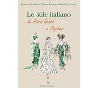 Lo stile italiano. Da Rosa Genoni a Daphné