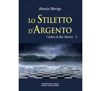 Lo stiletto d’argento. I delitti di bar Harbor. Vol. 2 - 2022 - L