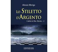 Lo stiletto d'argento. I delitti di bar Harbor. Vol. 2