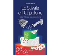 Libri Mauro Mazza - Lo Stivale E Il Cupolone