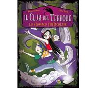 Lo stomaco tentacolare. Il club del terrore