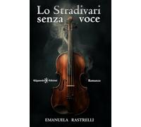 Lo Stradivari senza voce