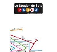 Lo stradon de soto. Padua