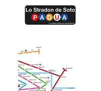 Lo stradon de soto. Padua