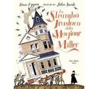 Lo strambo trasloco della magione Miller