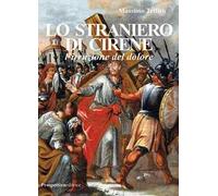 Lo straniero di Cirene. L'irruzione del dolore