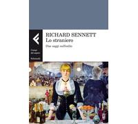 Lo straniero. Due saggi sull'esilio - [Giangiacomo Feltrinelli Editore]