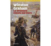 Lo straniero venuto dal mare. La saga di Poldark. Vol. 8