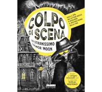 Lo stranissimo signor Moon. Colpo di scena