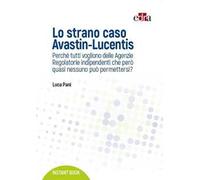 Lo strano caso Avastin-Lucentis. Perché tutti vogliono delle Agenzie regolatorie indipendenti che però quasi nessuno può permettersi?