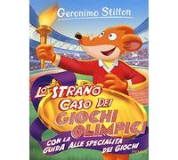 Lo strano caso dei Giochi Olimpici. Con la guida alle specialità dei giochi. Ediz. illustrata