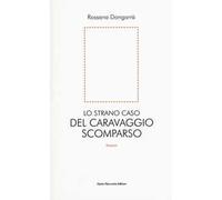 Lo strano caso del Caravaggio scomparso