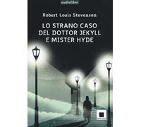 Lo strano caso del dottor Jekyll e del signor Hyde. Ediz. ad alta leggibilità. Con audiolibro
