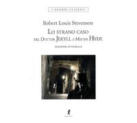 Lo strano caso del dottor Jekyll e del signor Hyde. Ediz. integrale