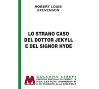 Lo strano caso del dottor Jekyll e del signor Hyde. Ediz. per ipovedenti