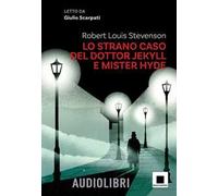 Lo strano caso del dottor Jekyll e del signor Hyde letto da Giulio Scarpati. Ediz. ad alta leggibilità. Con QR Code