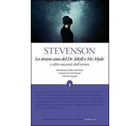 Lo strano caso del Dr. Jekyll e Mr. Hyde e altri racconti dell'orrore. Ediz. integrale