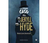 Lo strano caso del Dr. Jekyll e Mr. Hyde. Ediz. integrale